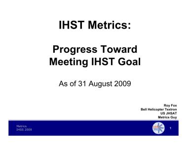 IHST Metrics: Progress Toward Meeting IHST Goal - Vertical Flight ...